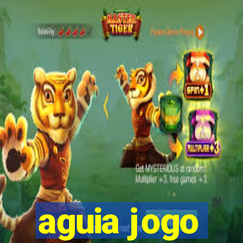 aguia jogo